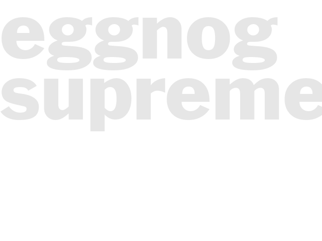 EGGNOG SUPREME 