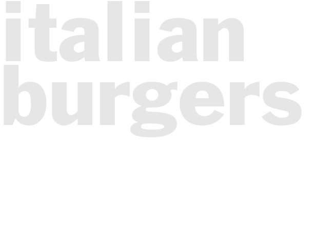 ITALIAN BURGERS 