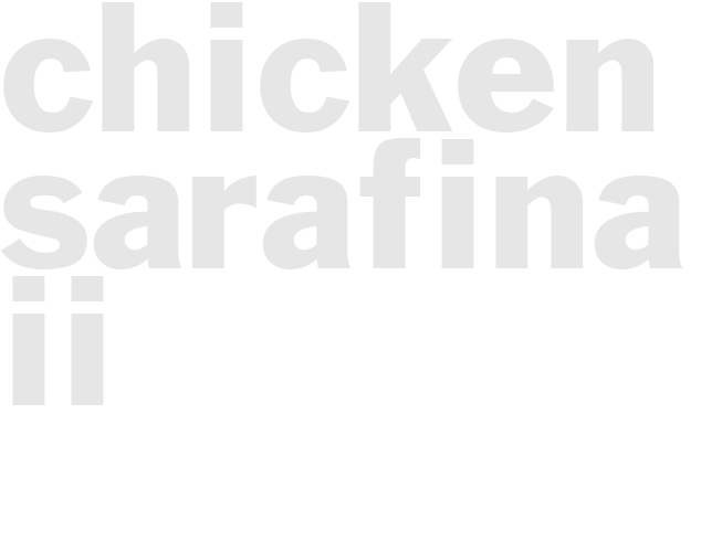 CHICKEN SARAFINA II