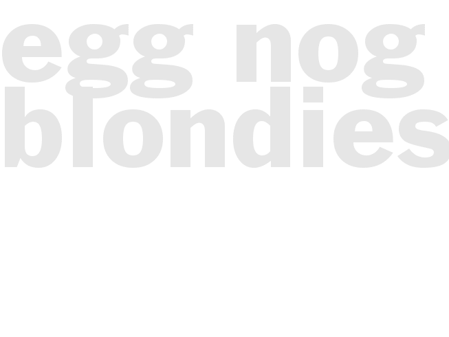 Egg Nog Blondies