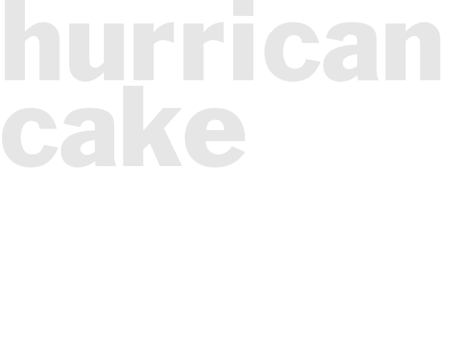 * HURRICAN CAKE*