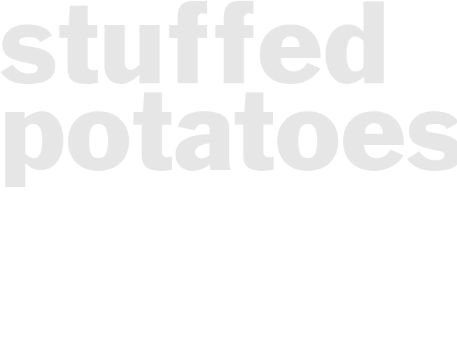 STUFFED POTATOES