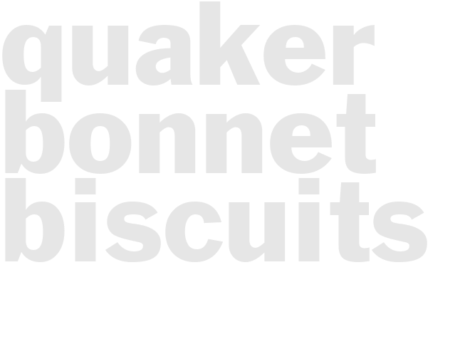 QUAKER BONNET BISCUITS 