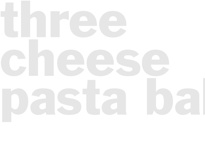 Three Cheese Pasta Bake
