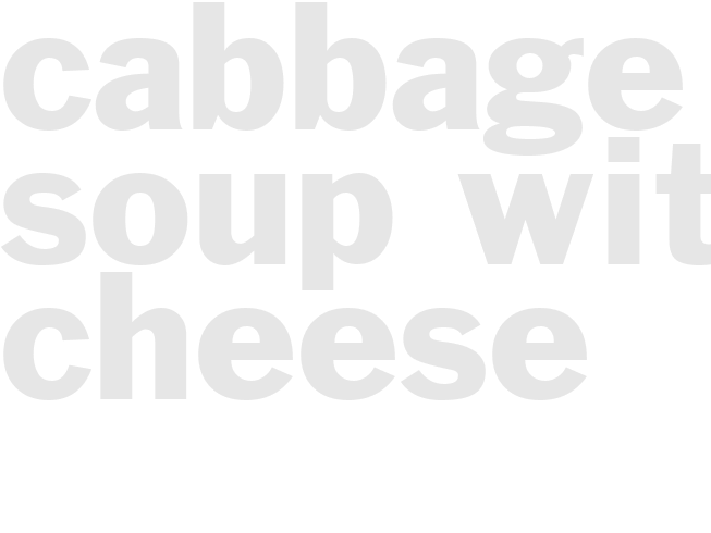 CABBAGE SOUP WITH CHEESE