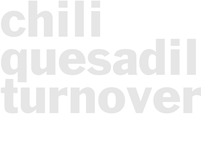 CHILI QUESADILLA TURNOVERS 