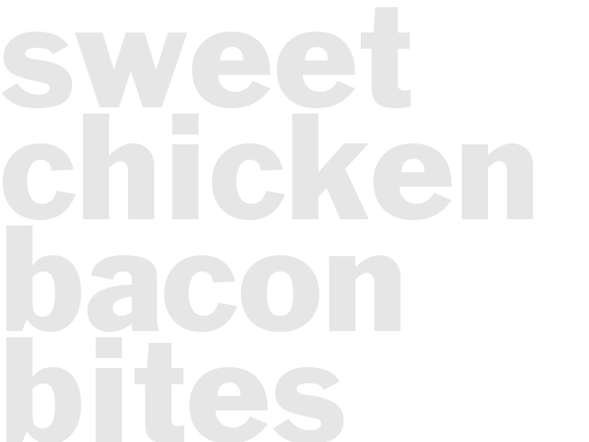 Sweet Chicken Bacon Bites