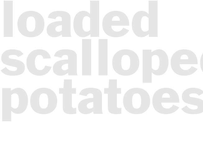 Loaded Scalloped Potatoes