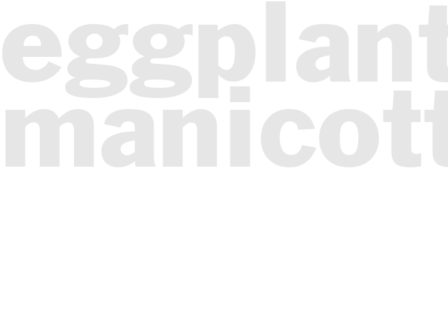 EGGPLANT MANICOTTI