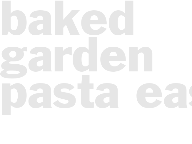 BAKED GARDEN PASTA - Easy