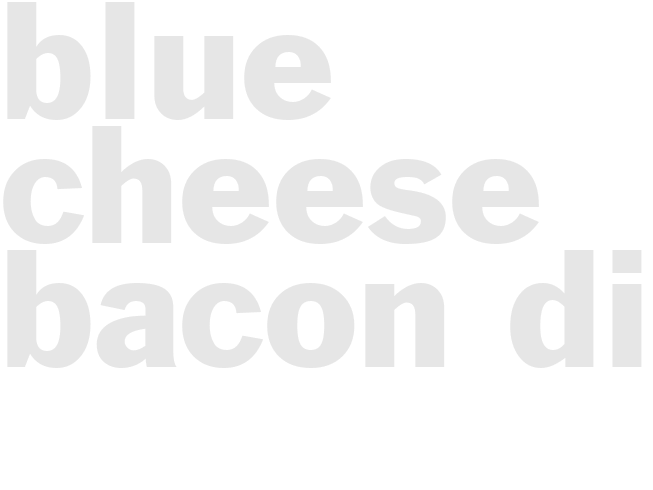 BLUE CHEESE-BACON DIP