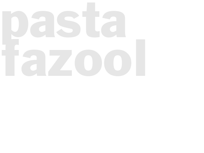 PASTA FAZOOL 