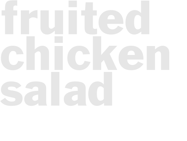 FRUITED CHICKEN SALAD 