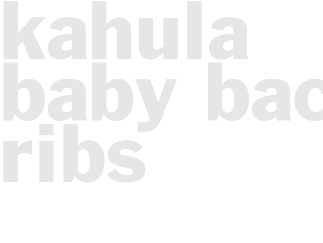 KAHULA BABY BACK RIBS