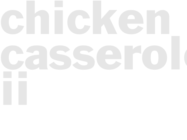 CHICKEN CASSEROLE II