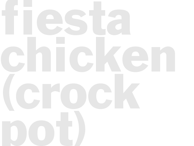 FIESTA CHICKEN (Crock Pot)