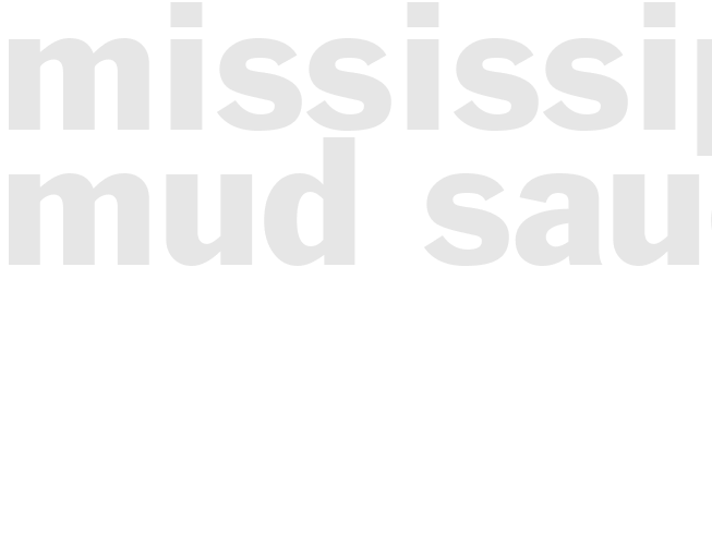 MISSISSIPPI MUD SAUCE
