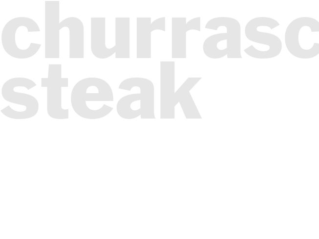 CHURRASCO STEAK 