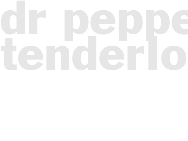 DR PEPPER TENDERLOIN