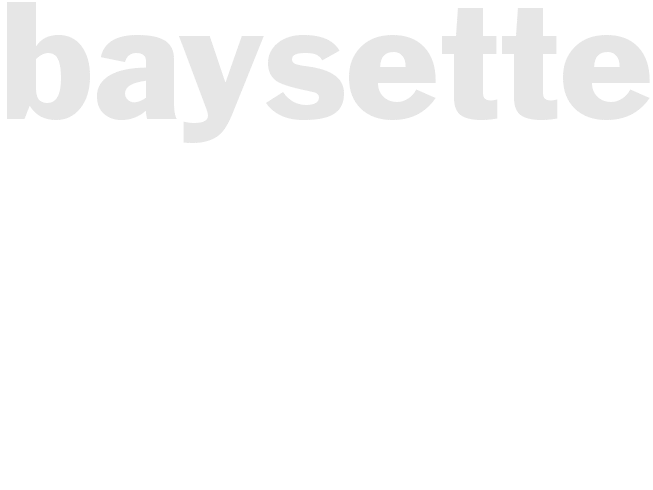 *BAYSETTES*