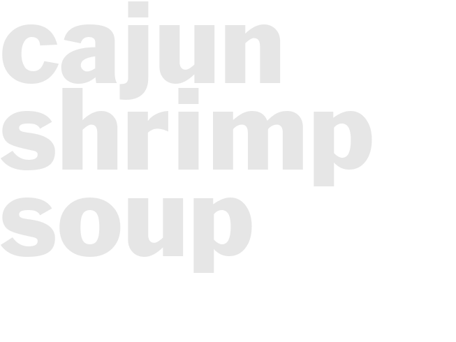 CAJUN SHRIMP SOUP