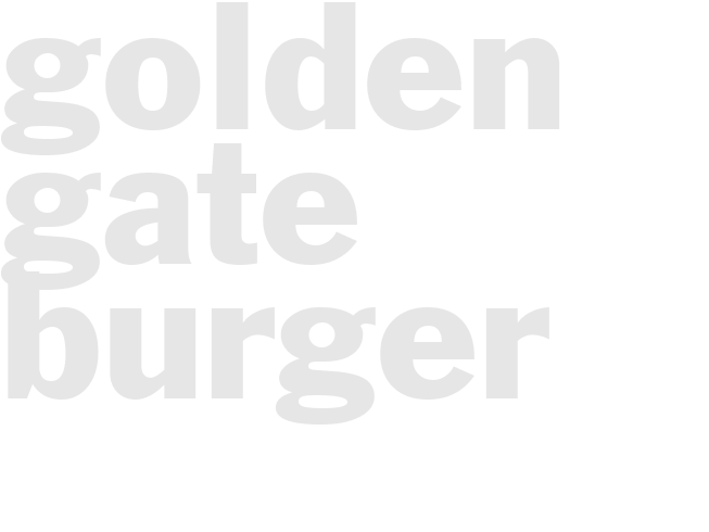 GOLDEN GATE BURGER