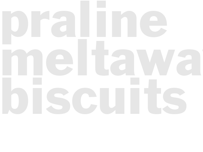 PRALINE MELTAWAY BISCUITS