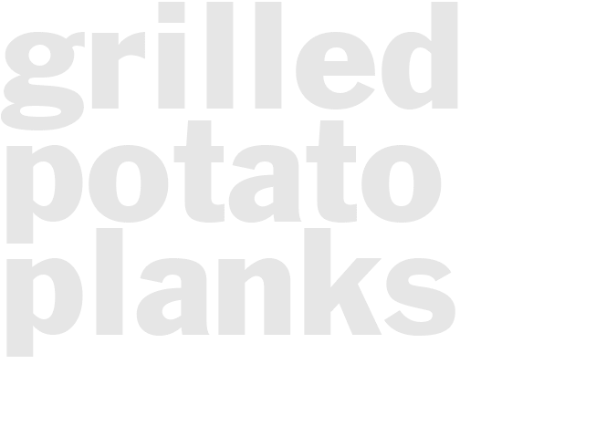 Grilled Potato Planks