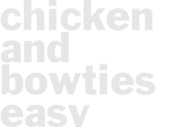 CHICKEN AND BOWTIES - Easy