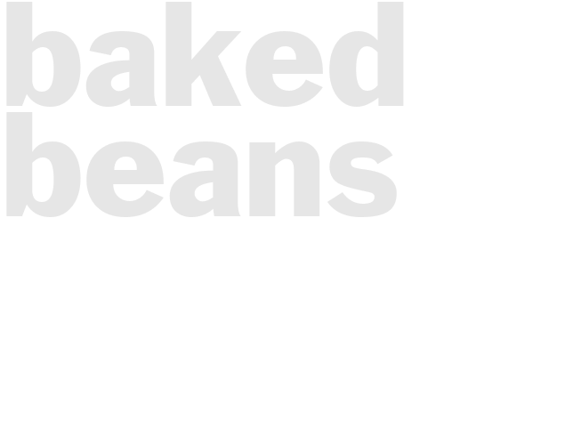 BAKED BEANS