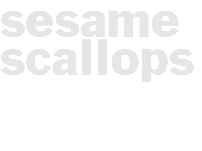SESAME SCALLOPS