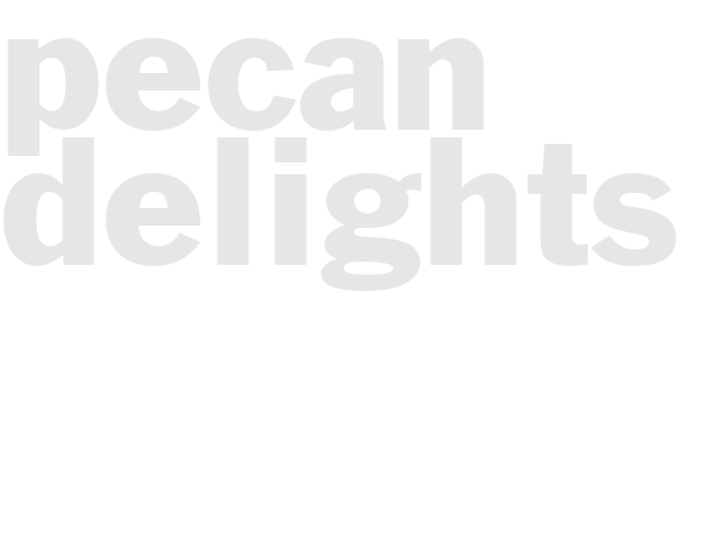 PECAN DELIGHTS   