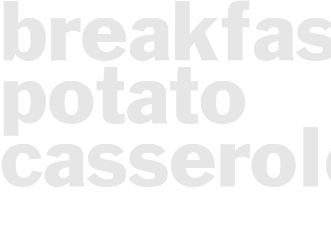 Breakfast Potato Casserole
