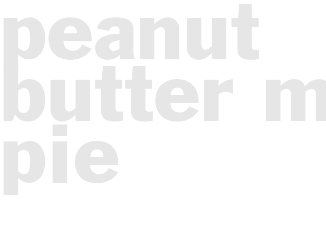 PEANUT BUTTER MUD PIE