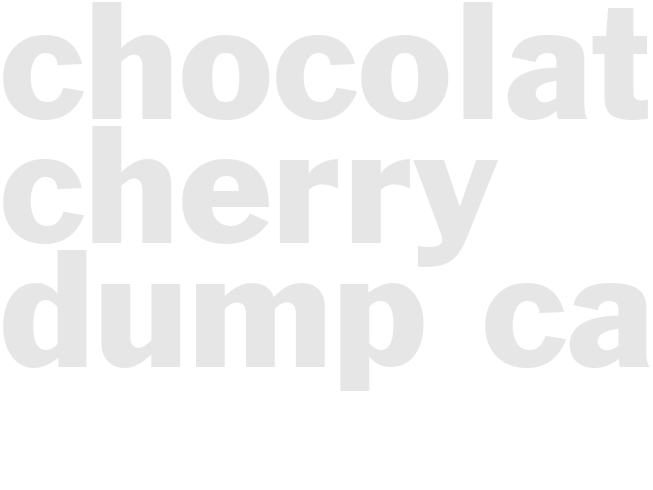 CHOCOLATE CHERRY DUMP CAKE   