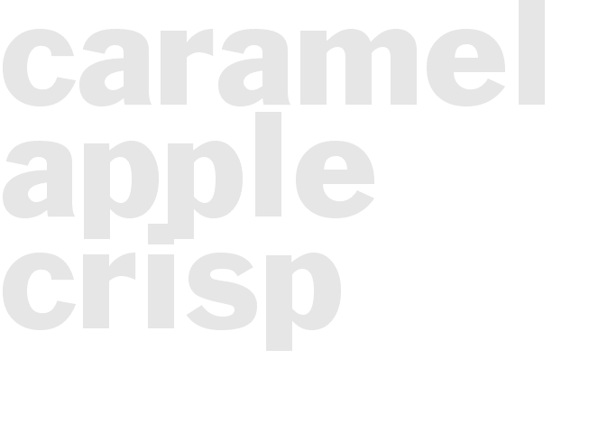 CARAMEL APPLE CRISP