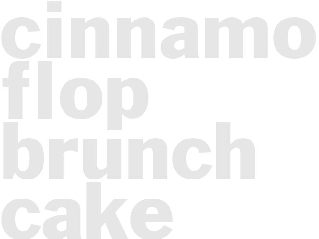 CINNAMON FLOP BRUNCH CAKE