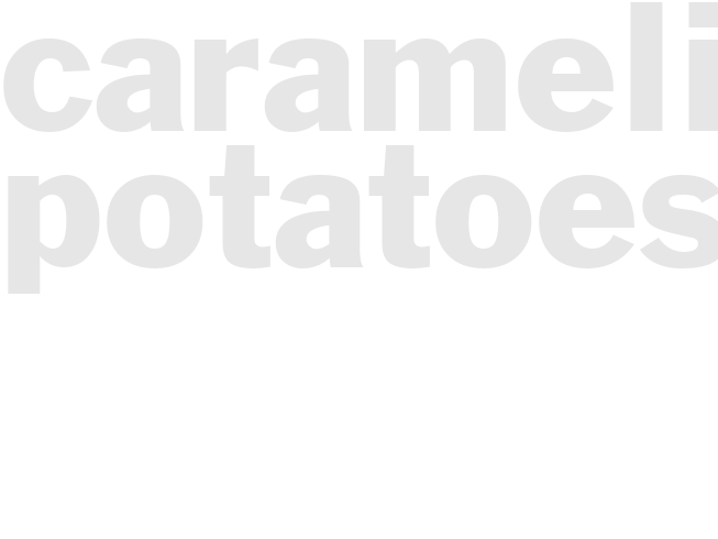CARAMELIZED POTATOES 