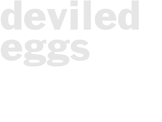DEVILED EGGS