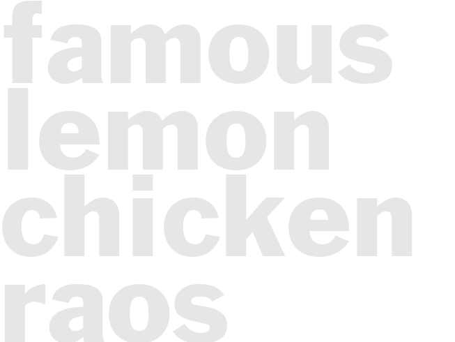 FAMOUS LEMON CHICKEN - Raos Restaurant