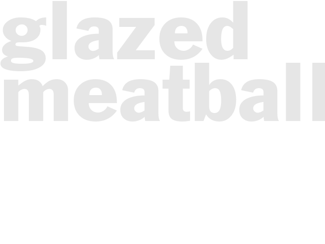 GLAZED MEATBALLS