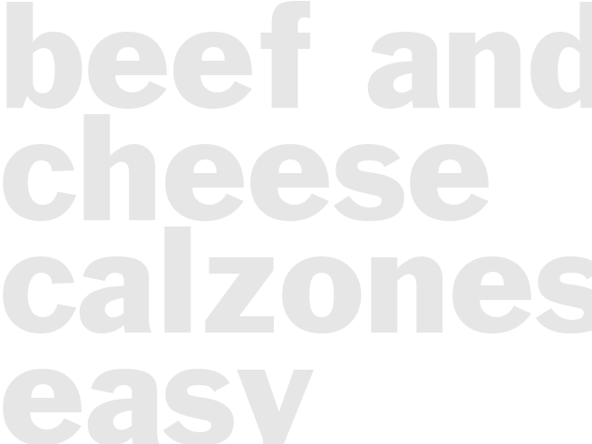 BEEF AND CHEESE CALZONES - Easy