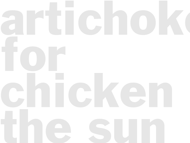 Artichoke for Chicken of the Sun
