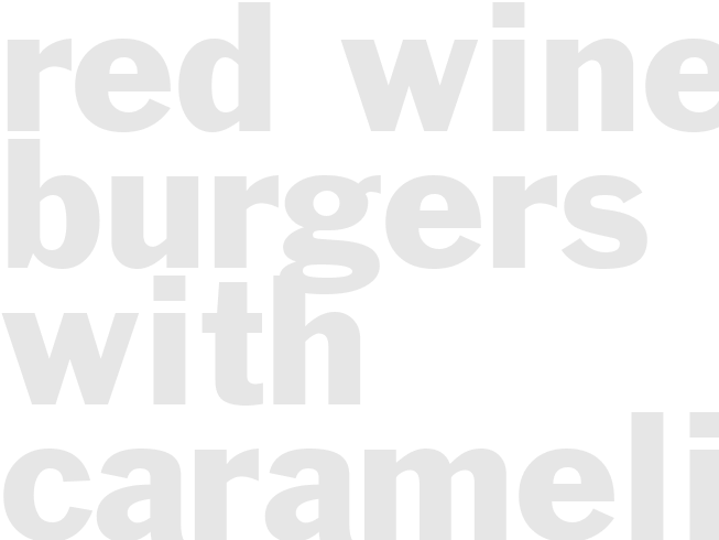 RED WINE BURGERS WITH CARAMELIZED ONIONS AND BLUE CHEESE