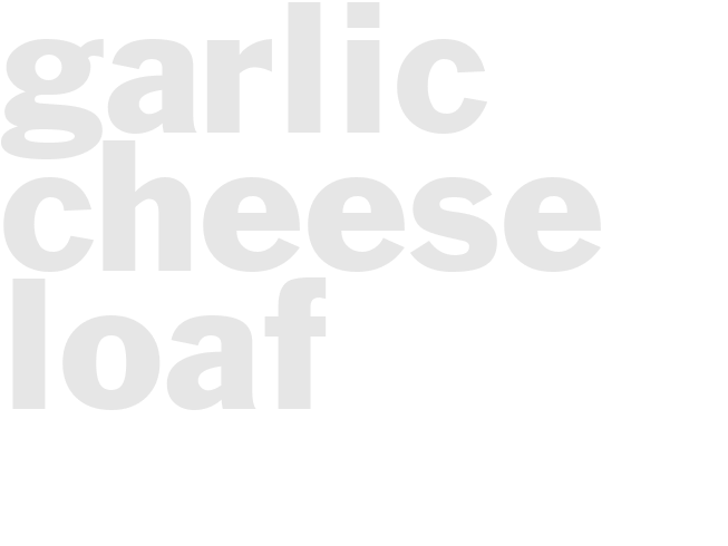 GARLIC CHEESE LOAF
