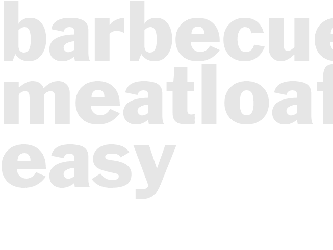 *BARBECUED MEATLOAF* - Easy