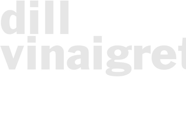 DILL VINAIGRETTE