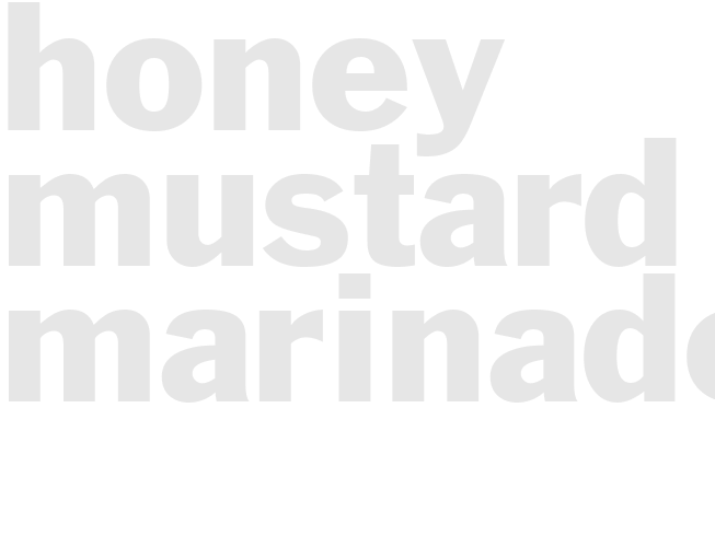 HONEY MUSTARD MARINADE