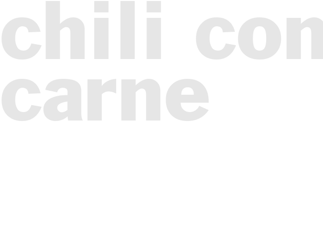 CHILI CON CARNE