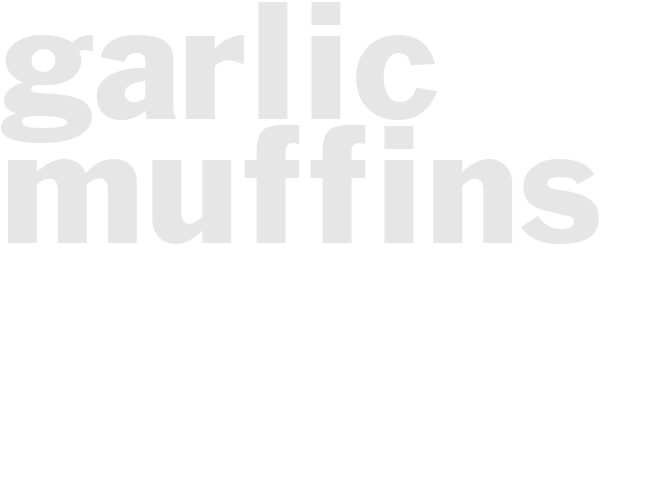 GARLIC MUFFINS
